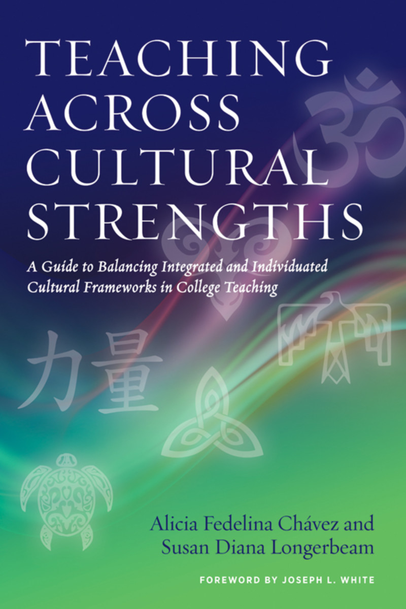 Book cover of "Teaching Across Cultural Strengths" by Alicia Fedelina Chávez and Susan Diana Longerbeam
