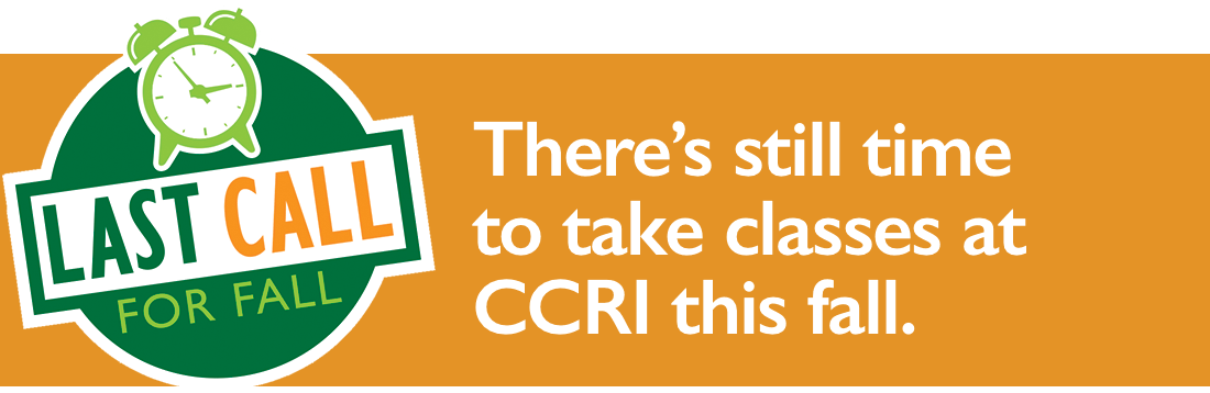 There's still time to take classes at CCRI this fall.