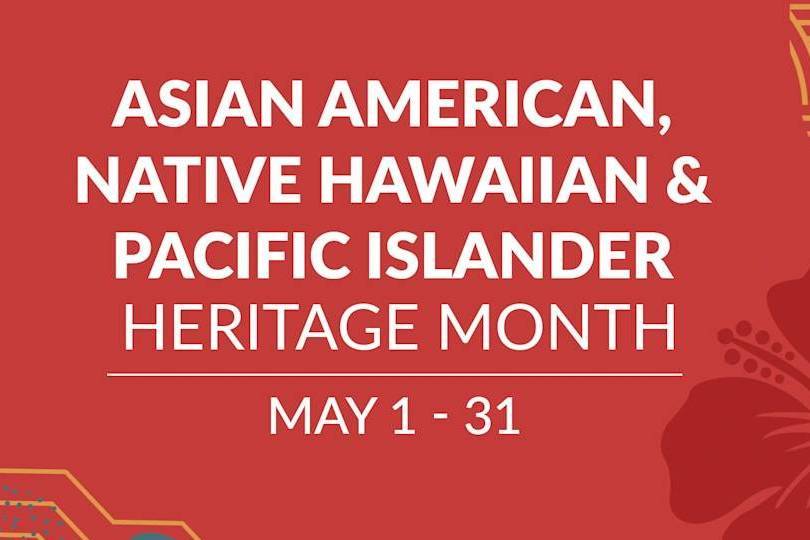 Celebrate Asian American, Native Hawaiian & Pacific Islander Heritage Month