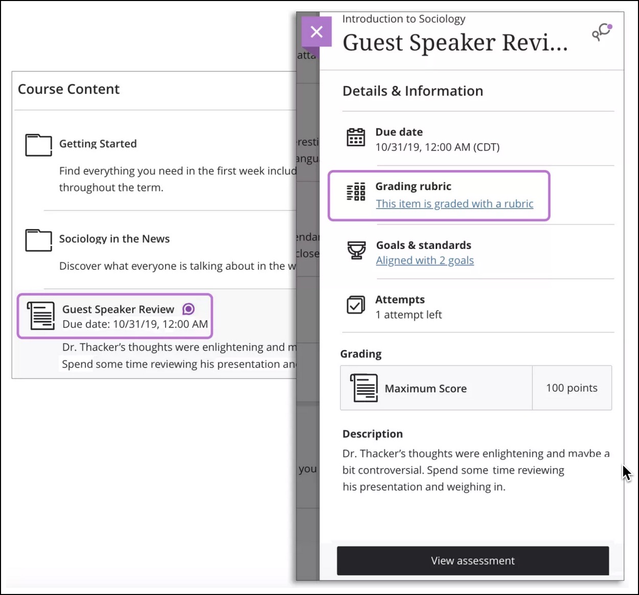 If a rubric is available, you will find it listed in Details & Information for the assignment.